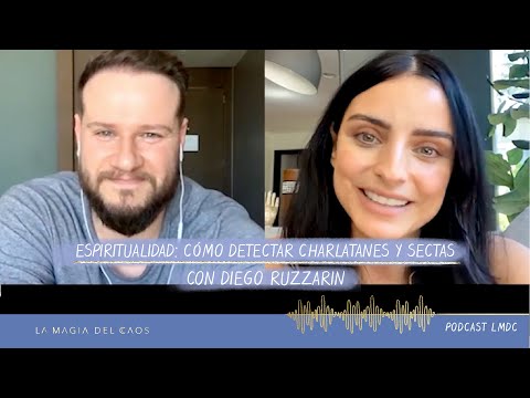 Espiritualidad: cómo detectar charlatanes y sectas con Diego Ruzzarin | T2. Ep #9 La Magia del Caos