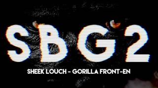 Sheek Louch - Gorilla Front En