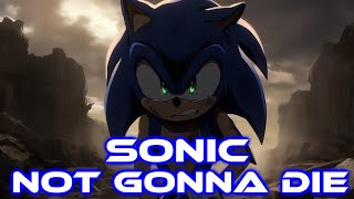 Sonic - Not Gonna Die [With Lyrics]