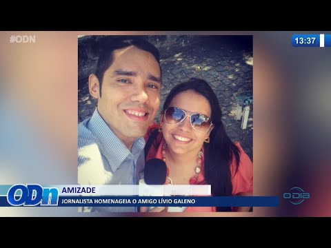 Jornalista Jordana Cury rememora momentos da amizade com Lívio Galeno 06 01 2022