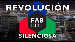 Revolución silenciosa - Fab cities