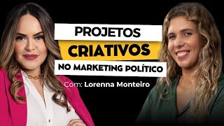 Como planejar e gerenciar projetos criativos no Marketing Político