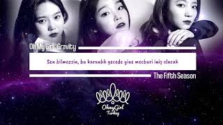 [Türkçe Altyazılı] Oh My Girl - Gravity (유성)
