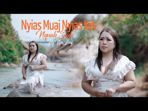 Nyias Muaj Nyias Kev Nyuab Siab - Paj Nra Lauj