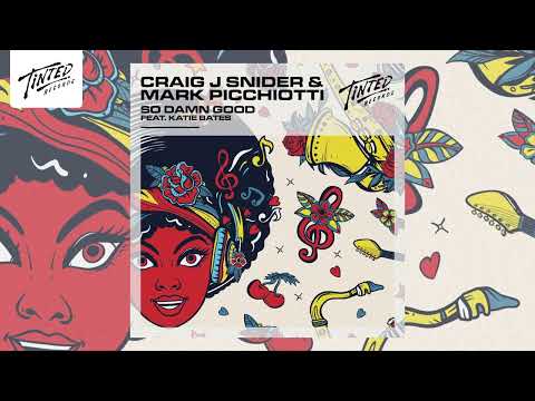 Craig J Snider & Mark Picchiotti  - So Damn Good (Feat. Katie Bates)