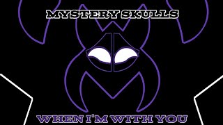 Mystery Skulls - When I&#39;m With You (Sub español)