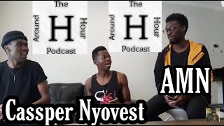 Around The Hour podcast Episode 4 | Cassper Nyovest Any Minute Now album review