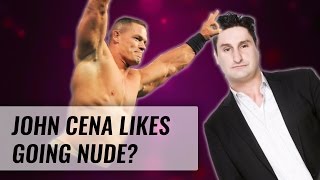 John Cena Likes Being Nude | Naughty But Nice