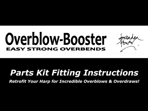 OVERBLOW-BOOSTER PARTS KIT to RETROFIT YOUR HARMONICA!! - Hands-on Instructions from Brendan Power