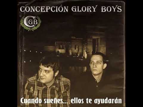 Concepción Glory Boys - Cuando Sueñes...Ellos Te Ayudaran(Full Album - Released 2008)