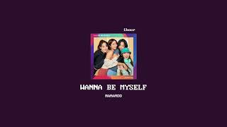 [1hour loop] 마마무 - WANNA BE MYSELF (MAMAMOO WANNA BE MYSELF 1시간 반복)