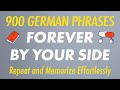 900 German Phrases Forever By Your Side Repeat And Memorize Effortlessly