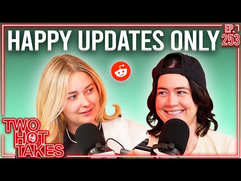 Happy Updates Only.. || Reddit Stories || Two Hot Takes Podcast
