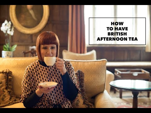 How to have British Afternoon Tea