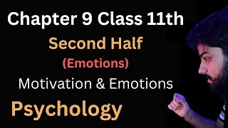 Chapter 9 | Motivation and Emotion | Psychology Class 11 | NCERT/CBSE | easy explanation Second Half