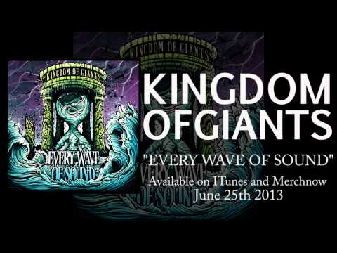 download lagu mp3 mp4 Kingdom Of Giants Every Wave Of Sound, download lagu Kingdom Of Giants Every Wave Of Sound gratis, unduh video klip Kingdom Of Giants Every Wave Of Sound