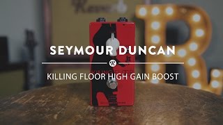Video thumbnail for Seymour Duncan Killing Floor | Reverb Demo Video by Reverb
