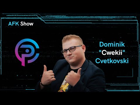 Dominik Cvetkovski Cwekii - AFK Show