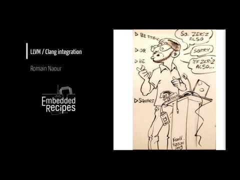 Embedded Recipes 2019 - LLVM / Clang integration