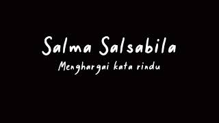 Download lagu Salma Menghargai kata rindu 1 jam mp3 Download lagu Salma Menghargai kata rindu 1 jam mp3