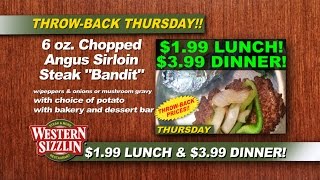 WESTERN SIZZLIN - $1.99 LUNCH & $3.99 DINNER SPECIAL!!