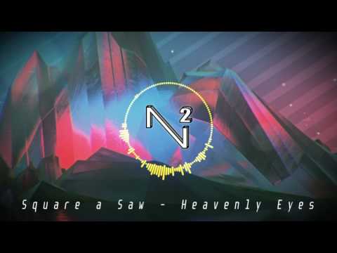 Square a Saw - Heavenly Eyes [HOUSE]