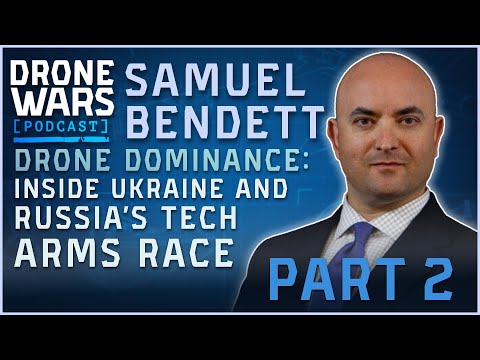 Drone Dominance: Inside Ukraine and Russia’s Tech Arms Race - Sam Bendett | Part II