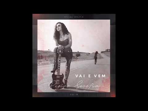 Vai E Vem - Regina Serafim