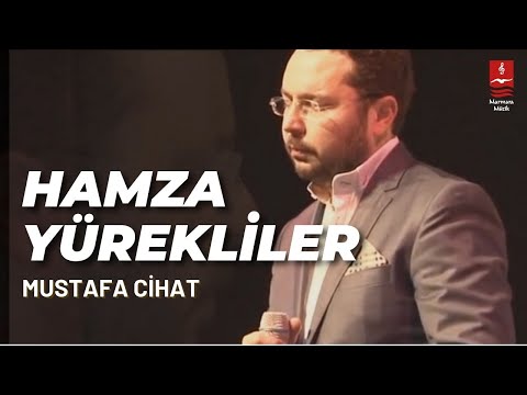 MUSTAFA CİHAT  "HAMZA YÜREKLİLER"