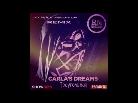 Carla's Dreams - Треугольники (Dj Ralf Minovich Remix Radio)