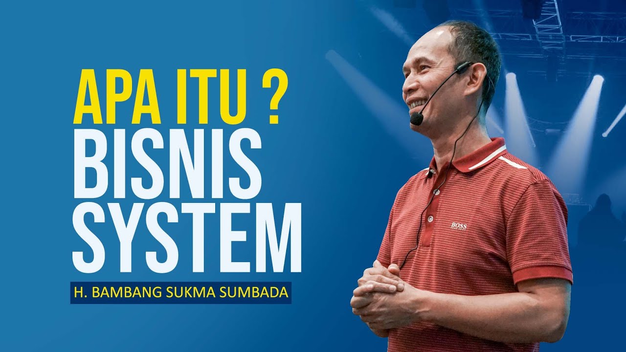 APA ITU ? BISNIS SYSTEM