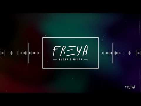 Freya - FREYA  -  Hudba z mesta (Official Lyric Video)