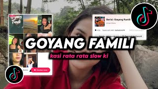 Download lagu DJ Goyang Famili - Kasi Rata Rata Slowki Remix Viral TikTok Terbaru 2025 Full Bass mp3