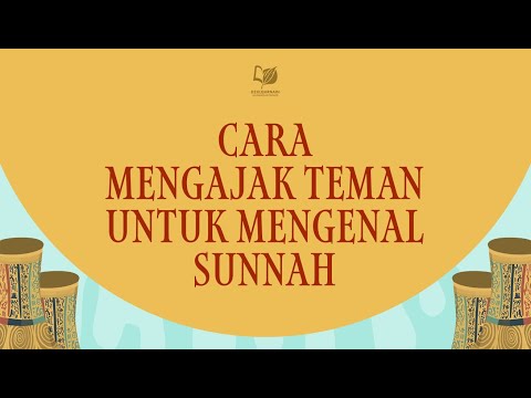 Cara Mengajak Teman untuk Mengenal Sunnah