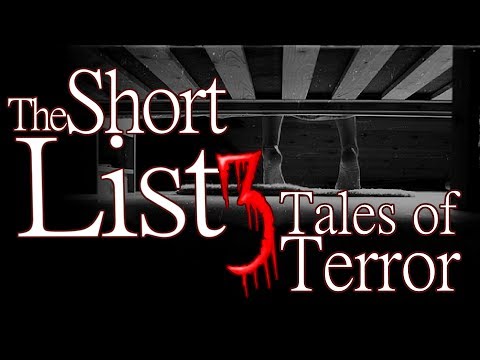 The Short List - 3 Terrifying Tales (ft. K. Banning Kellum, Raidra, and MrDupin)