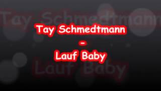 Tay Schmedtmann   Lauf Baby [The Voice 2016] Lyrics