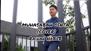 Download lagu RAIHAN - MUHASABAH CINTA (COVER) mp3