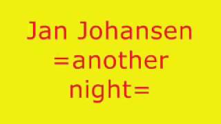 Jan Johansen- Another Night Mix