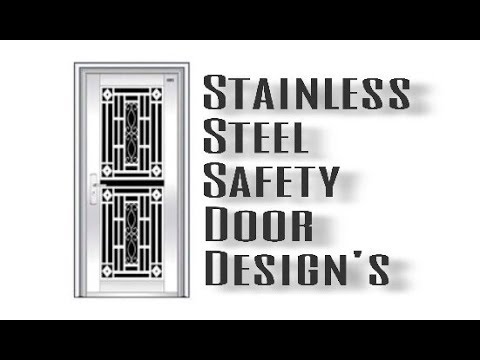 Stainless steel safety door designs