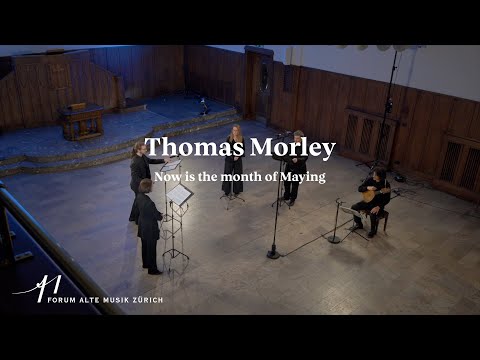 Thomas Morley: Now is the month of Maying
