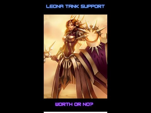 Leona Tank Support - Worth or No?