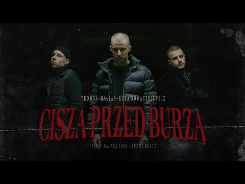 TROMBA FEAT. MACIAS, NOWACZKIEWICZ - CISZA PRZED BURZĄ