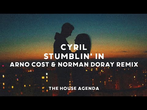 CYRIL - Stumblin' In (Arno Cost & Norman Doray Remix)