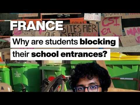 Why are French students blocking their school entrances?