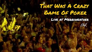 20 - That Was A Crazy Game Of Poker - O.A.R. - Live From Merriweather [Official] Video