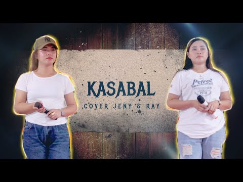 KASABAL COVER BY RAY & JENY  BADY GROUP