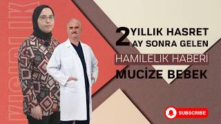 Düşük AMH ve Sperm Problemi Sonrası Gebelik: İbrahim Bebeğin Hikâyesi videosu