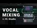 How To Mix Vocals In FL Studio
