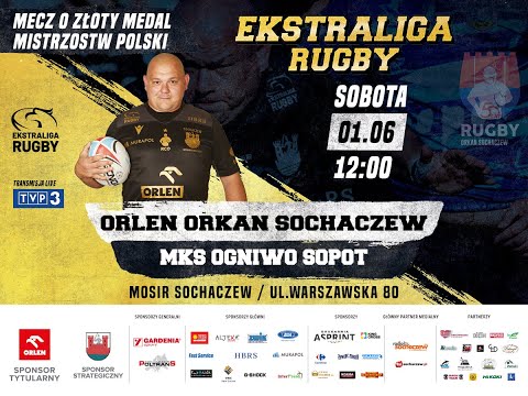 ORLEN Orkan Sochaczew - MKS Ogniwo Sopot 01.06.2024 Finał Ekstraligi Rugby 2023/2024