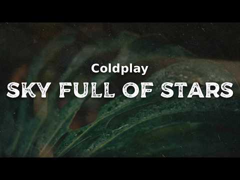 Coldplay - Sky Full Of Stars (lyrics)